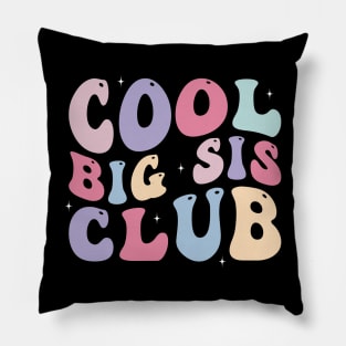 Cool Big Sis Club Funny Big Sister Pillow