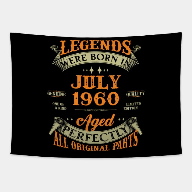 63rd Birthday Gift Legends Born In July 1960 63 Years Old Tapestry by Schoenberger Willard