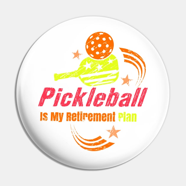 Pickleball Is My Retirement plan Pickleball Apparel Dad Mom Pin by masterpiecesai