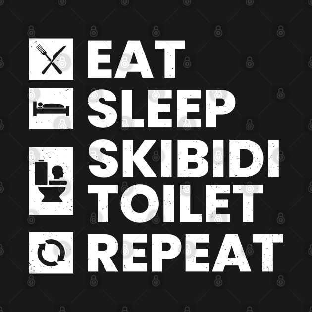 Eat Sleep Skibidi Toilet Repeat - Skibidi Toilet Meme by RiseInspired