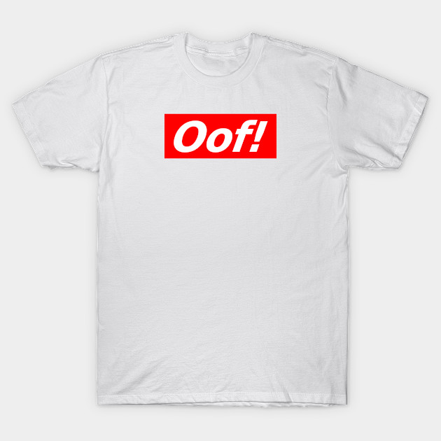 Oof Oof T Shirt Teepublic - roblox oof t shirts teepublic