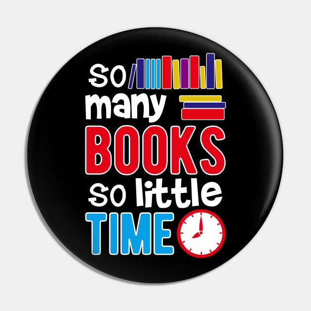 So Many Books So Little Time Pin by SiGo