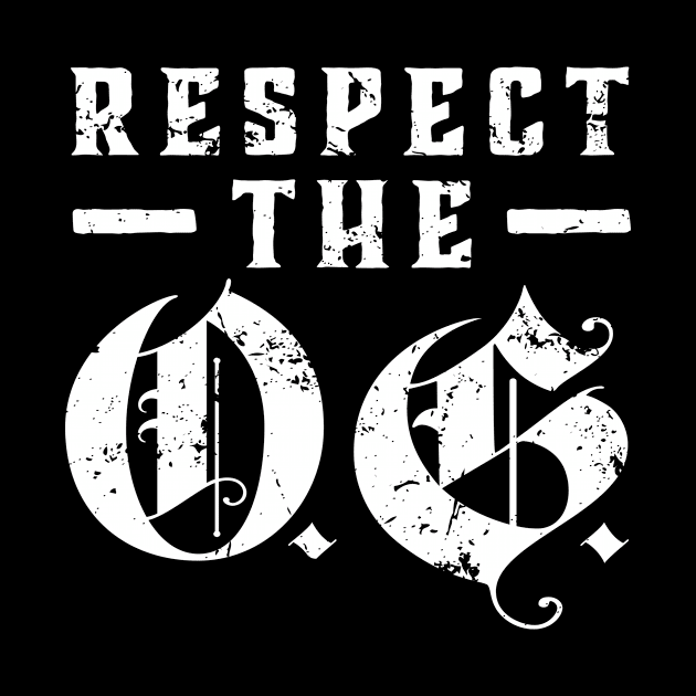 Respect The OG Original Gangsta Calligraphy by Super Fresh Art