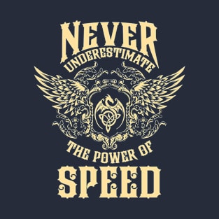 Speed Name Shirt Speed Power Never Underestimate T-Shirt