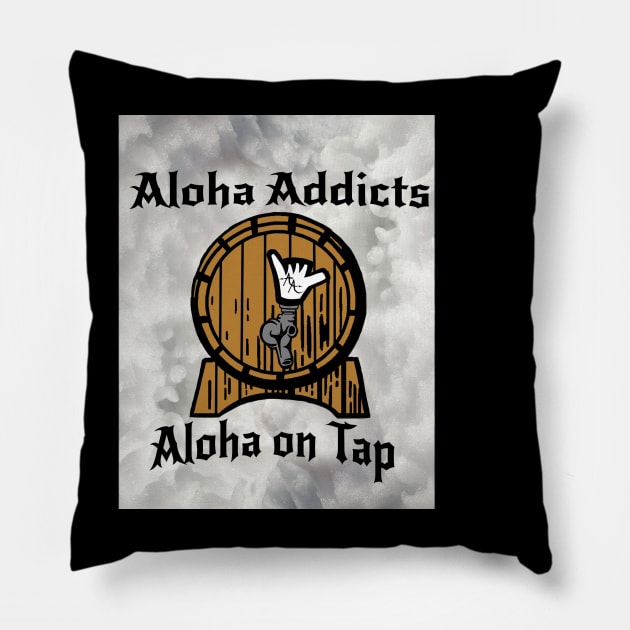 Aloha Addicts — Aloha Always on Tap Pillow by Oluboiii