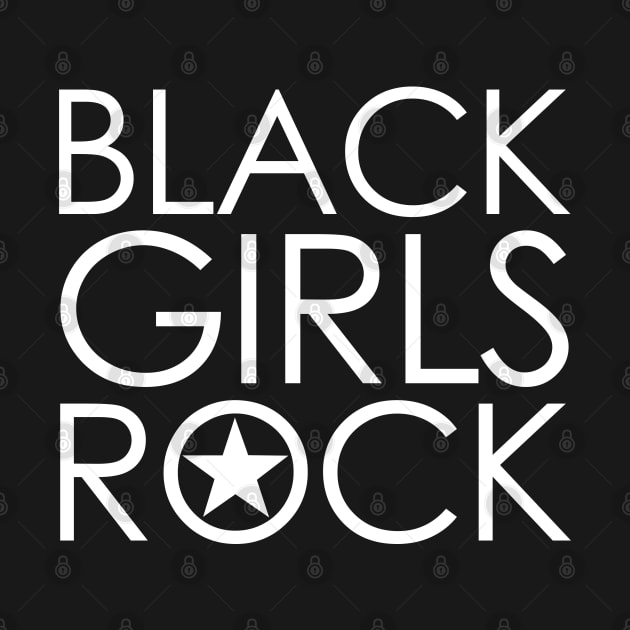 BLACK GIRLS ROCK - collector white edition T-Shirt by BACK TO THE 90´S