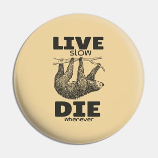 Vintage Slowly Live Sloth Pin