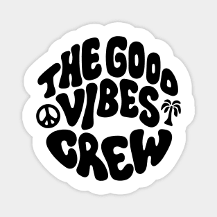 THE GOOD VIBES Magnet