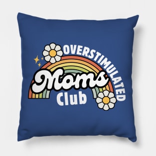 Overstimulated Moms Club Retro Vintage Rainbow Floral Mom Funny Mothers Day Gift Idea Pillow