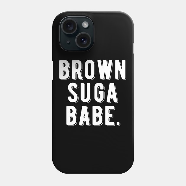 Brown Suga Babe | Black Woman Phone Case by UrbanLifeApparel