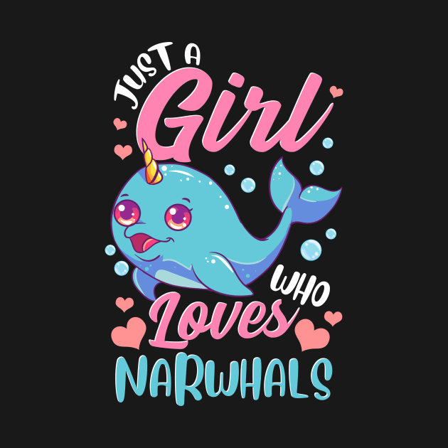 Just A Girl Who Loves Narwhals Super Cute by theperfectpresents