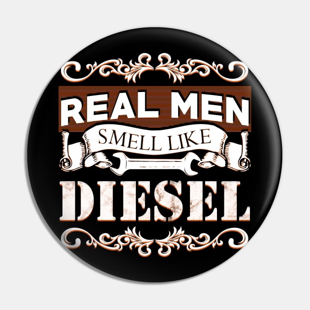 Real Men Smell Like Diesel Pin by giovanniiiii