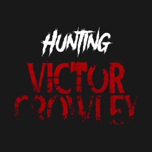 Hunting Victor Crowley T-Shirt