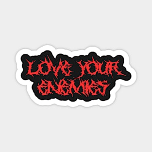 Love Your Enemies Metal Hardcore Punk Magnet