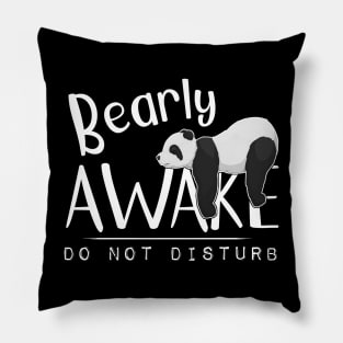 Bearly Awake Don't Disturb Sleepy Panda Pun Sleeping Pillow