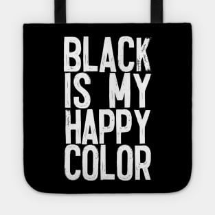 Black is my Happy Color Tote