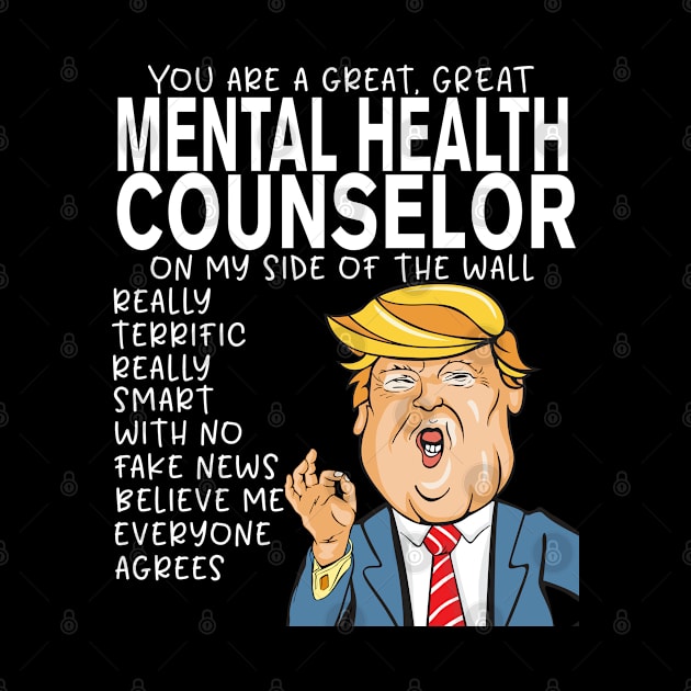 Mental Health Counselor - Donald Trump-You Are The Best Mental Health Counselor Gifts by StudioElla