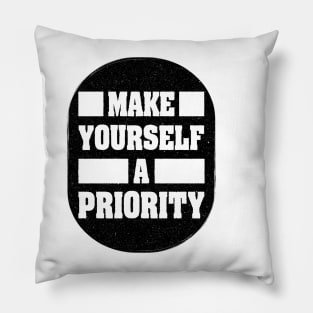 Make Yourself A Priority Pillow