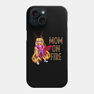 Mom on Fire Phone Case