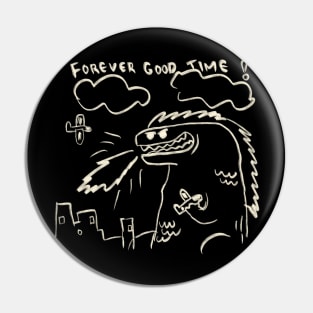 Dino Forever Good Time Pin