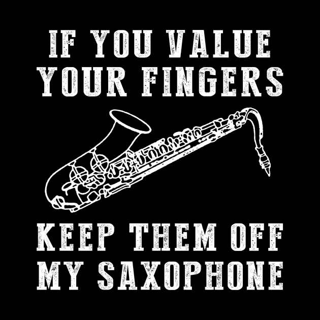 Jazz Up the Laughs - Keep Off My Saxophone Funny Tee & Hoodie! by MKGift