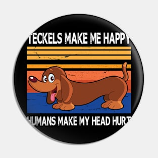 Teckels Make Me Happy Humans Make My Head Hurt Summer Holidays Christmas In July Vintage Retro Pin