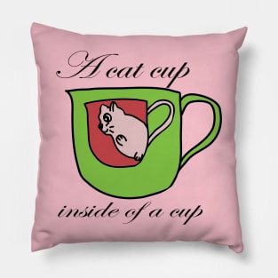 A cat cup inside of a cup Pillow