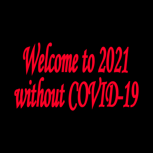 Welcome to 2021 without covid-19. by Design images