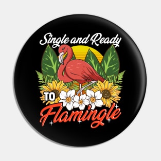 Single And Ready To Flamingle Flamingo Dating Pun Pin