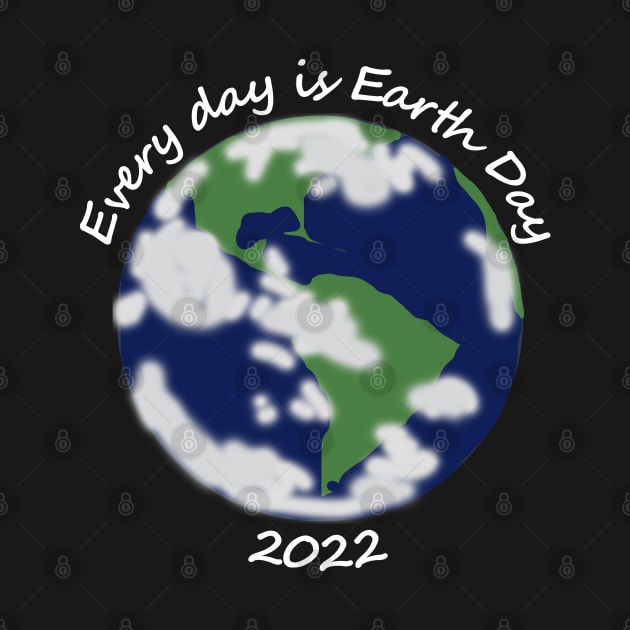 2022 Every Day is Planet Earth Day by ellenhenryart