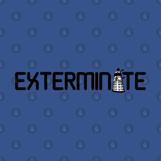 Exterminate by huckblade