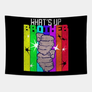 What's Up Brother? What's Up Brother! Tapestry