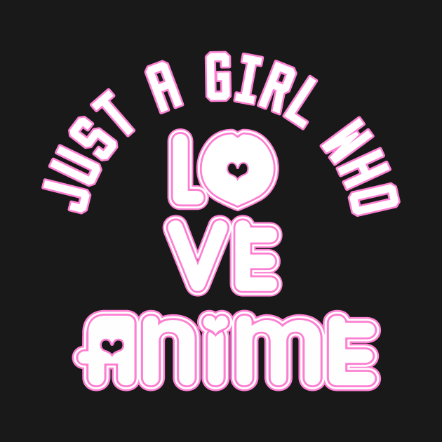 just a girl who loves anime by DesStiven