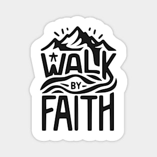 Walk by Faith Magnet