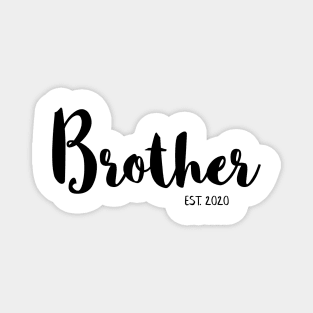 Brother est. 2020 Magnet