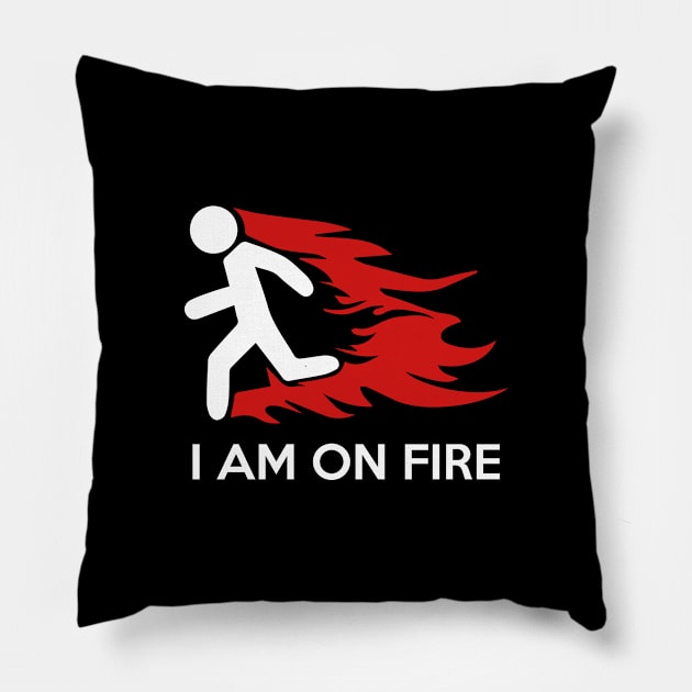 I Am On Fire Pillow by AmazingVision