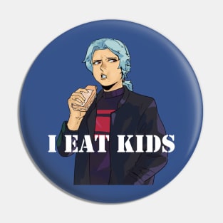 I EAT KIDS Pin