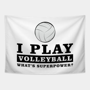 I Play Volleyball - What's Your Superpower Tapestry