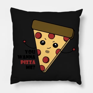 Wanna Pizza Me Pillow