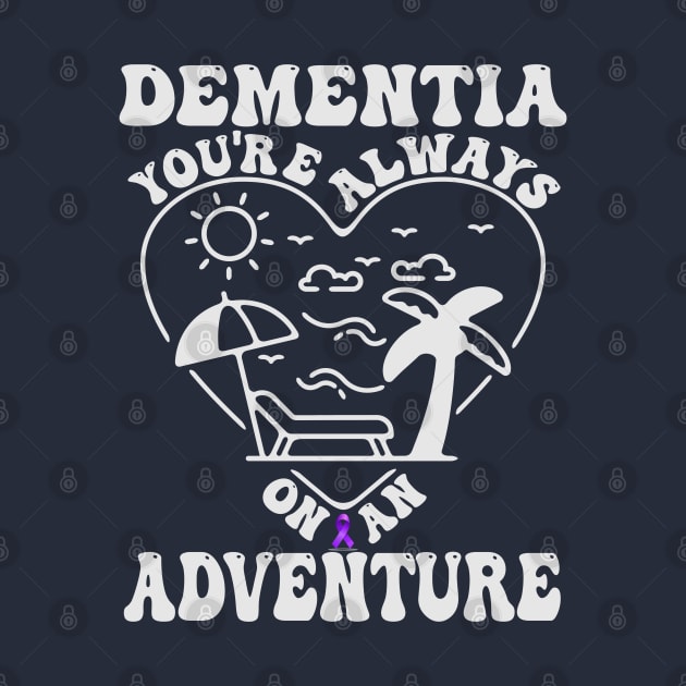 Dementia Awareness, on an adventure by Surfer Dave Designs