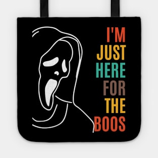 I'm Just Here For The Boos Tote