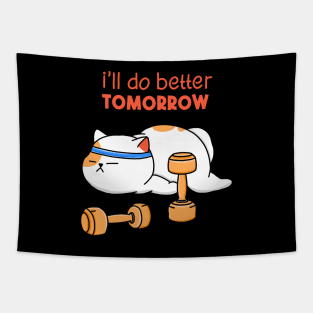 Better Workout Tomorrow Tapestry