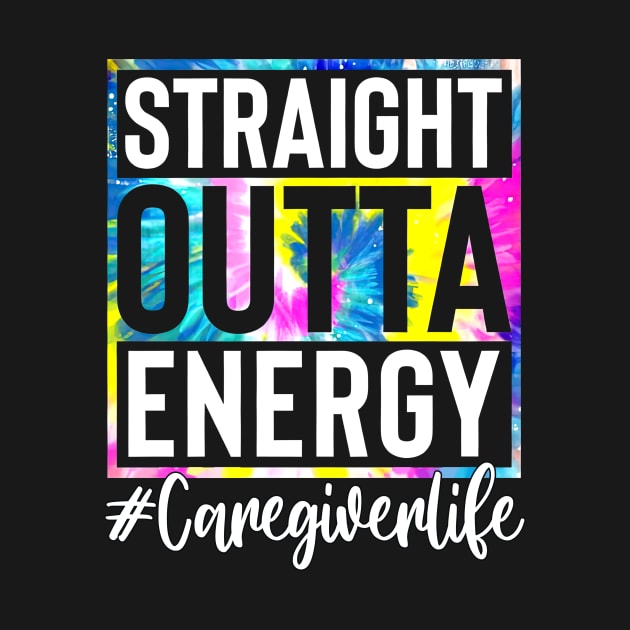 Medical Assistant Life Straight Outta Energy Tie Dye by Marcelo Nimtz