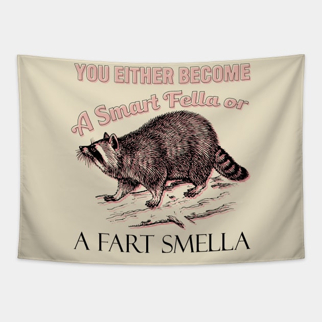 Raccoon Smart Fella Fart Smella Tapestry by giovanniiiii