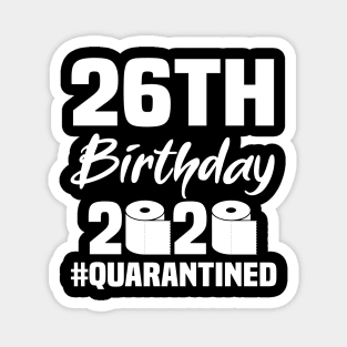 26th Birthday 2020 Quarantined Magnet