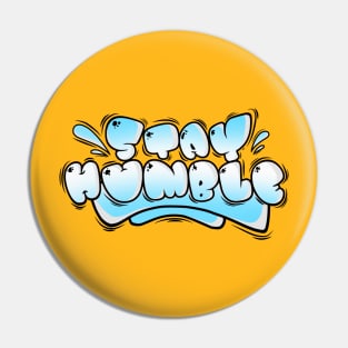 STAY HUMBLE Pin