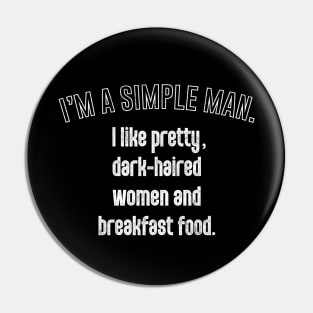 I'm A Simple Man // Ron Swanson Quote Pin