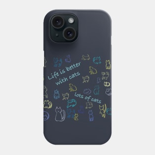 Life is better with cats, lots of cats! Phone Case