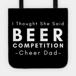 I Thought She Said Beer Competition Tote