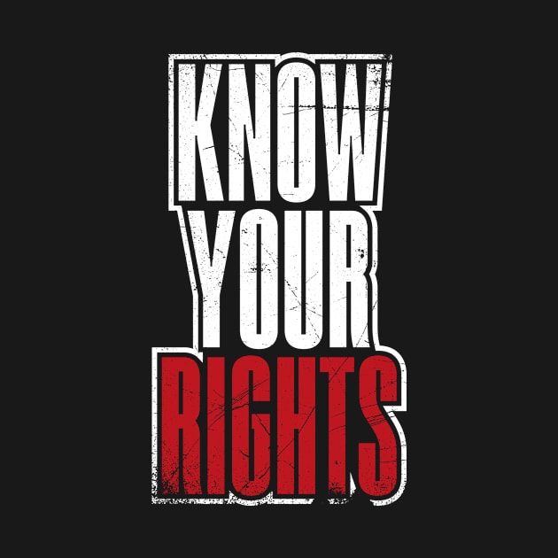 Know Your Rights (v1) by bluerockproducts